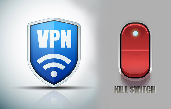 VPN Kill Switch là gì và tại sao bạn nên dùng