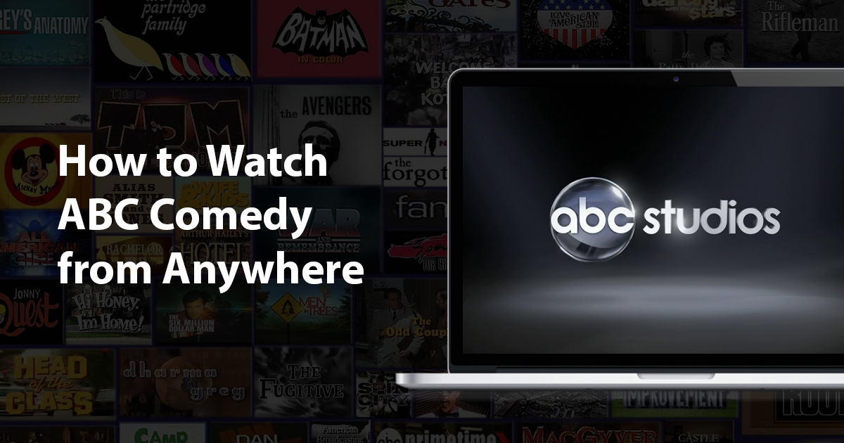 Cách để xem bộ phim hài trên ABC từ khắp mọi nơi