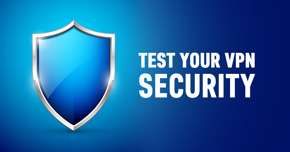 image with text "Test Your VPN's Security"