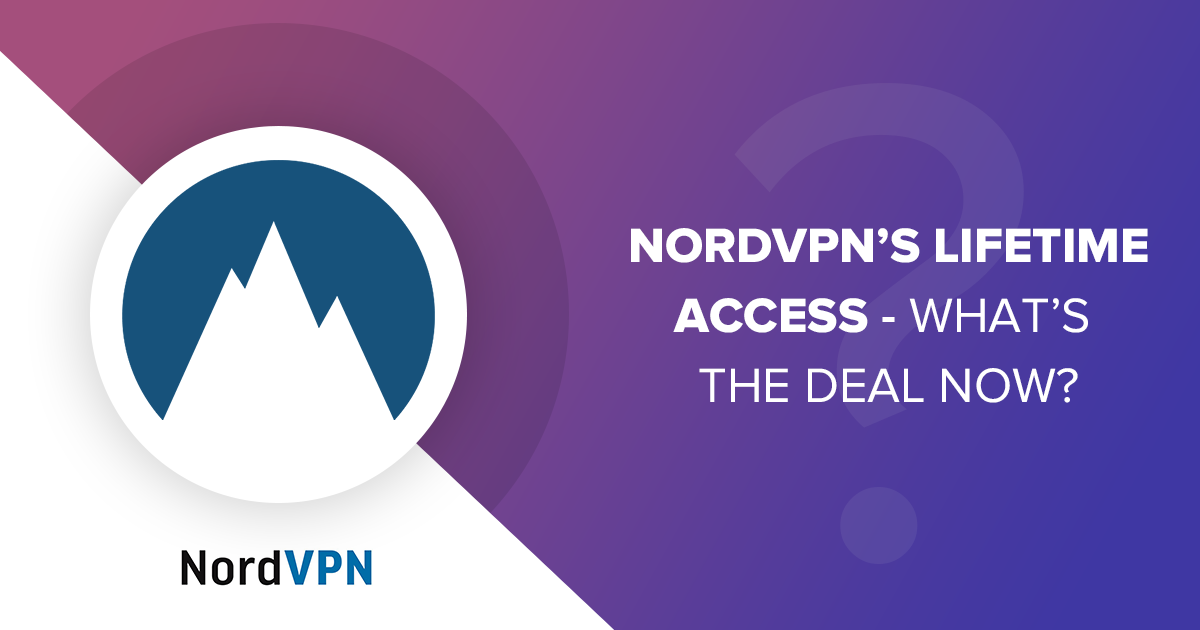 Truy cập NordVPN trọn đời – Ưu đãi hiện tại – Cập nhật 2022