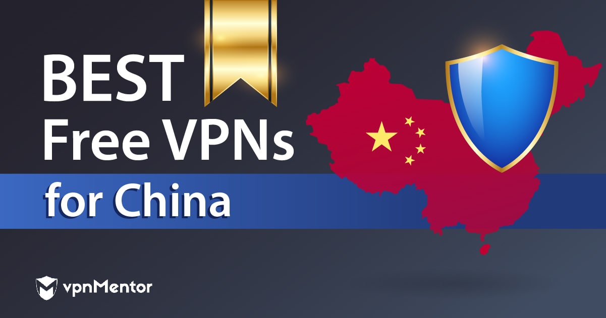 5 VPN Trung Quốc FREE tốt nhất – Đã kiểm chứng năm 2023
