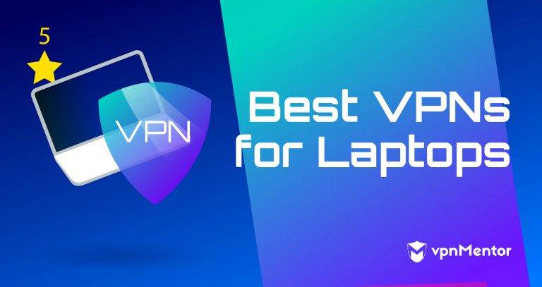 3 VPN cho laptop tốt nhất trong 2024